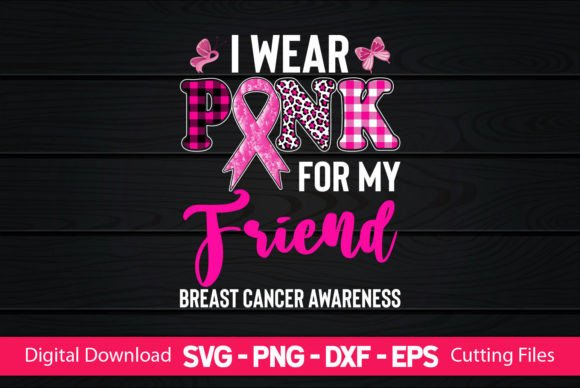 Crafting Heartfelt Brands with I Wear Pink for My Friend Graphics
